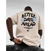 BETTER DAYS AHEAD  BASKILI UNİSEX OVERSİZE %100 PAMUK PENYE KUMAŞ